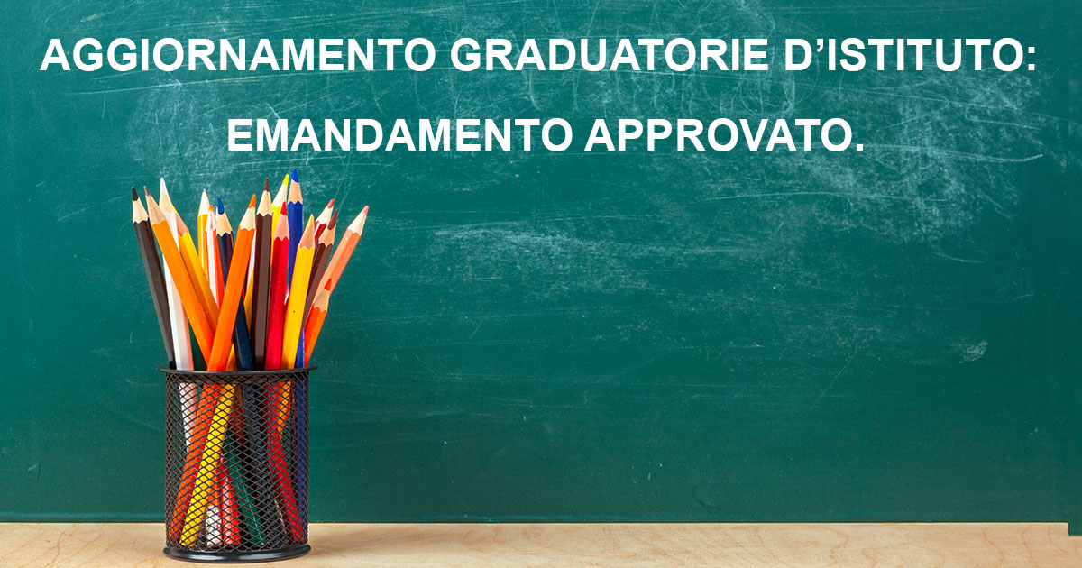 AGGIORNAMENTO GRADUATORIE D’ISTITUTO: EMANDAMENTO APPROVATO.